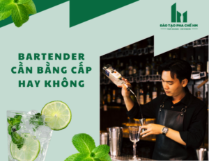 Vậy học nghề pha chế có cần bằng cấp không? Hãy cùng Trung tâm đào tạo pha chế HM đi tìm lời giải cho câu hỏi này nhé!