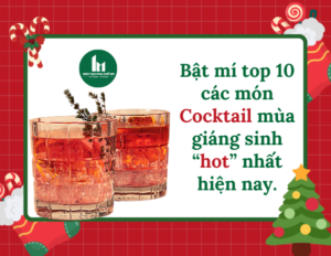 Chia sẻ top 10 các món cocktail được ưa chuộng dịp giáng sinh hiện nay