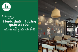 Lưu ngay 4 bước thuê mặt bằng quán trà sữa mà các chủ quán nên biết
